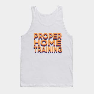 Proper Home Training Tank Top